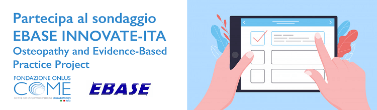 COME Collaboration lancia EBASE, progetto di ricerca sulla capacità e le opinioni degli osteopati sull’uso dell’Evidence-Based Practice Progetto EBASE Italia della COME Collaboration