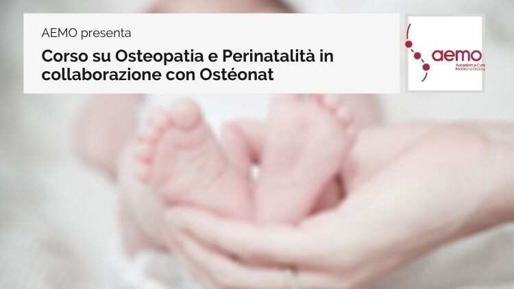 L’AEMO presenta il corso su Osteopatia e Perinatalità in collaborazione con Ostéonat Corso AEMO su Osteopatia e Perinatalità