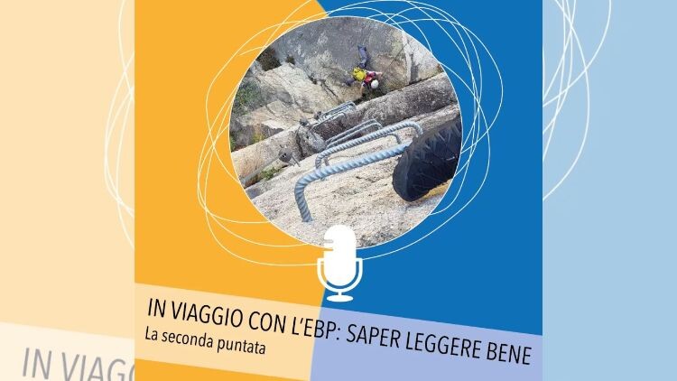 “In viaggio con l’EBP: saper leggere bene”. Online la 2^ puntata del podcast di Chiara Arienti