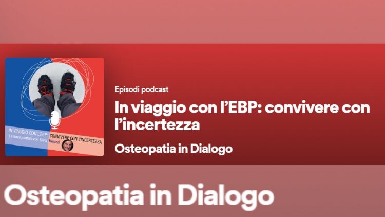 Ricerca scientifica e incertezza: è online la 4^ puntata del podcast Osteopatia in Dialogo