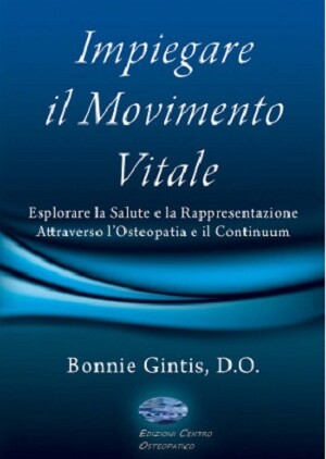 “Impiegare il Movimento Vitale”: il nuovo libro di Bonnie Gintis su Tuttosteopatia.it