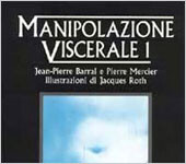 “Manipolazione viscerale I”: tecniche e concetti di Jean-Pierre Barral e Pierre Mercier